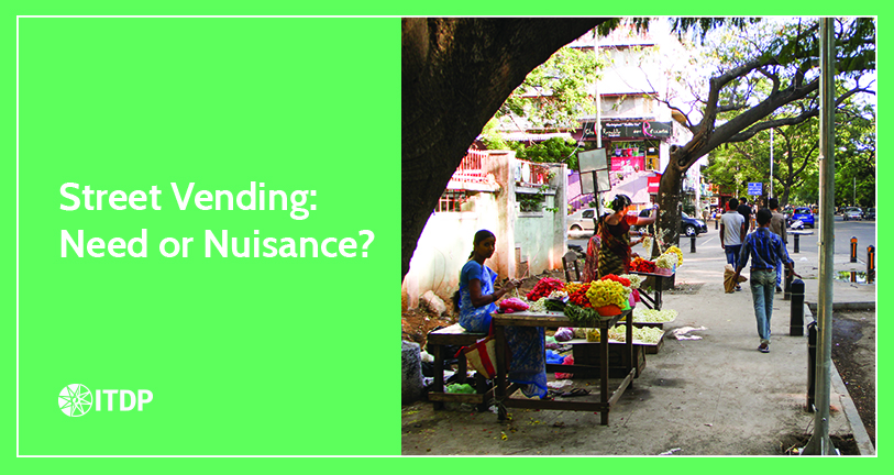 Street Vending: Need or Nuisance?